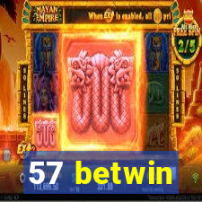 57 betwin