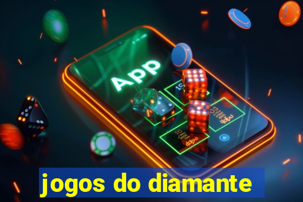 jogos do diamante