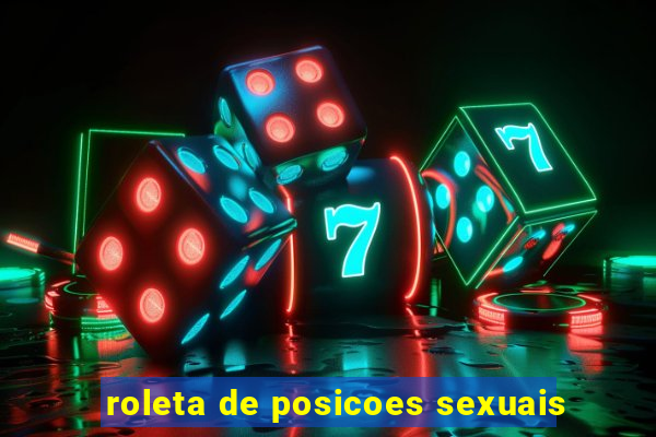 roleta de posicoes sexuais