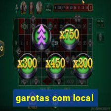 garotas com local