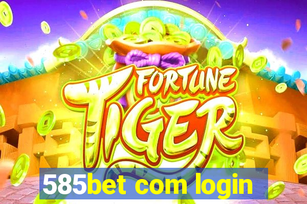 585bet com login