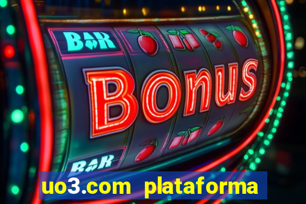 uo3.com plataforma de jogos