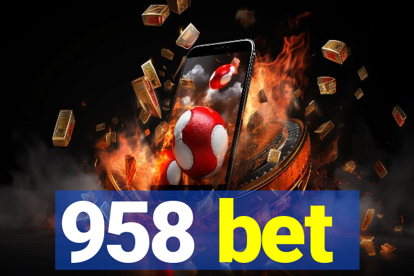 958 bet