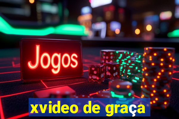 xvideo de graça