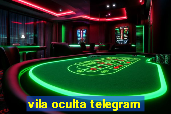 vila oculta telegram