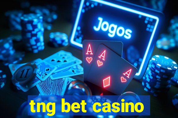 tng bet casino