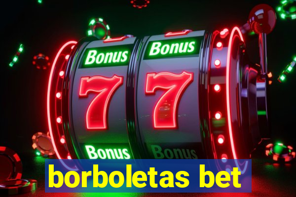 borboletas bet