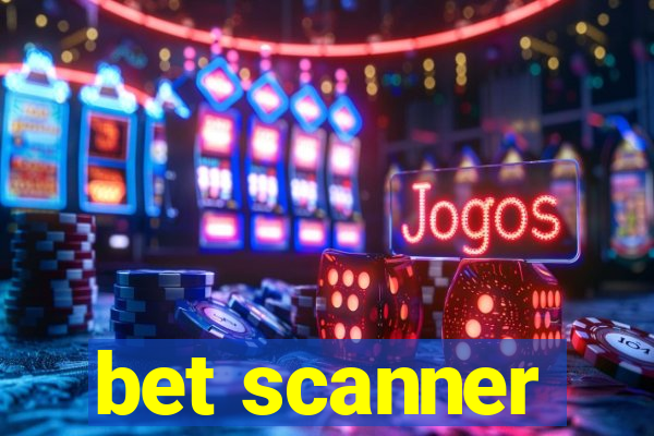 bet scanner