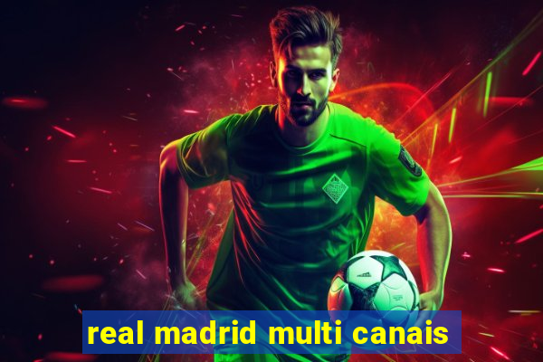 real madrid multi canais