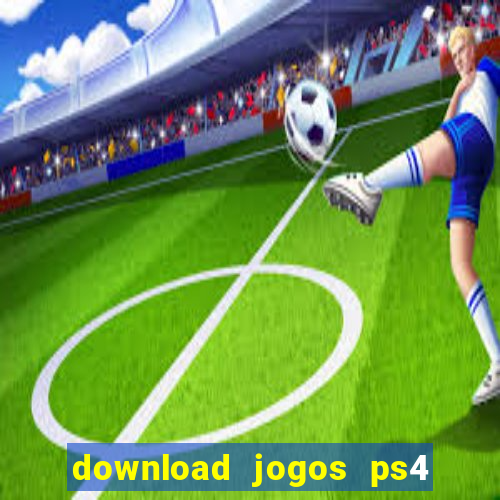 download jogos ps4 pkg pt-br