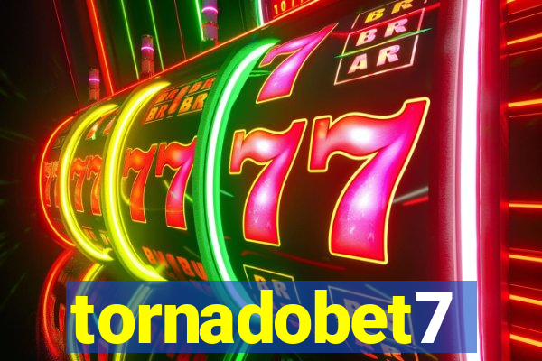 tornadobet7