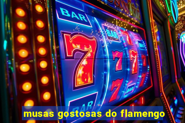 musas gostosas do flamengo