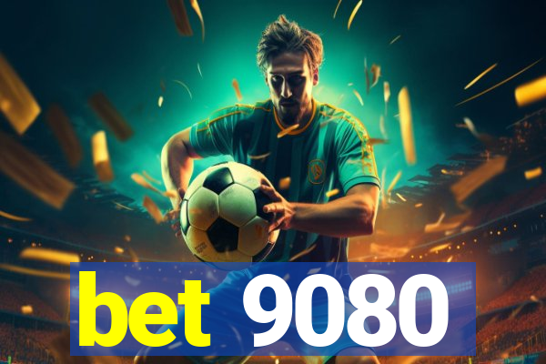 bet 9080