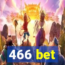 466 bet