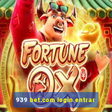 939 bet.com login entrar