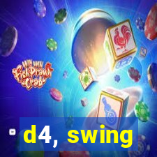 d4, swing