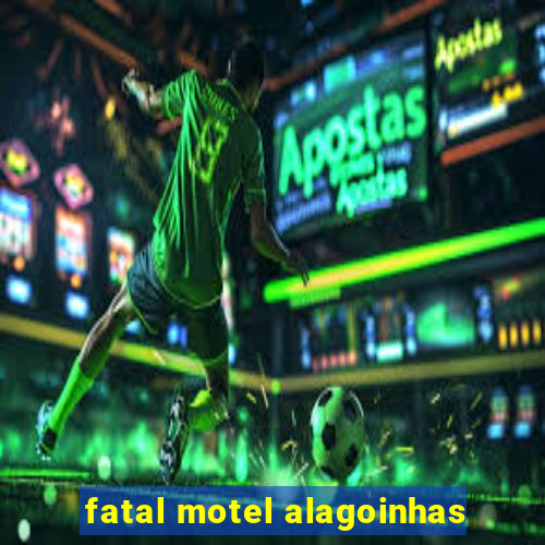 fatal motel alagoinhas