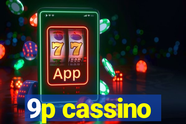 9p cassino