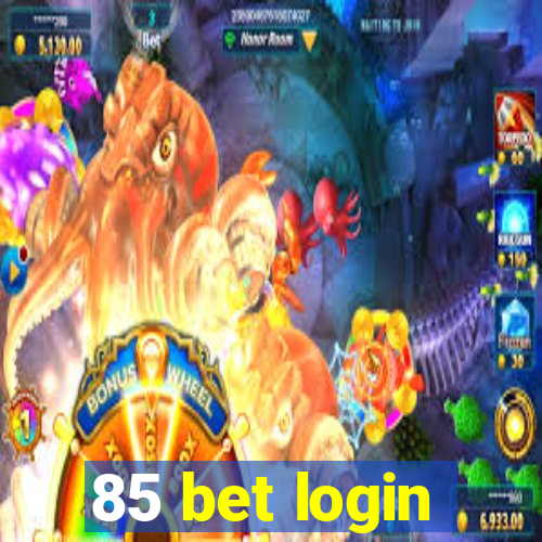 85 bet login