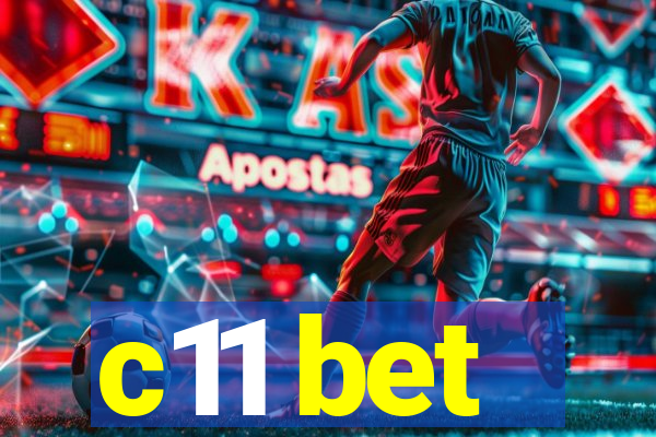 c11 bet