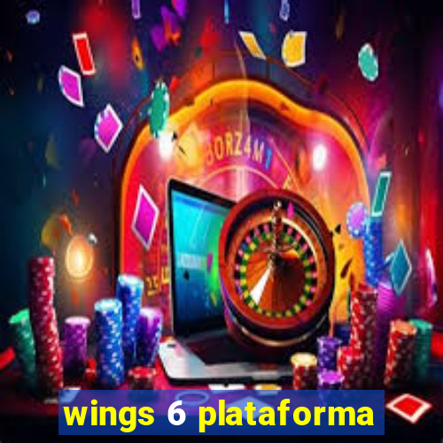 wings 6 plataforma