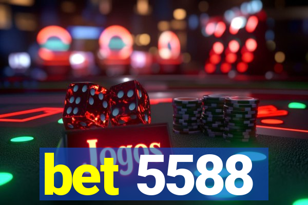 bet 5588