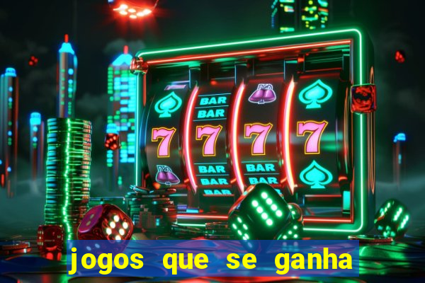 jogos que se ganha dinheiro de verdade