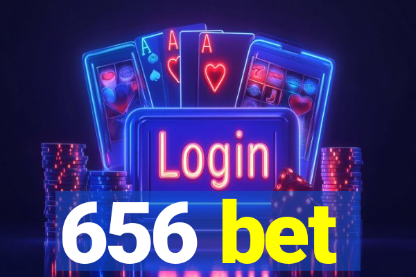 656 bet