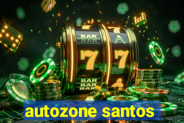 autozone santos