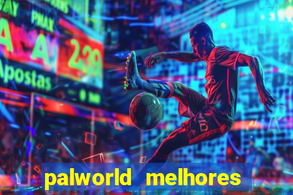 palworld melhores pals para trabalho