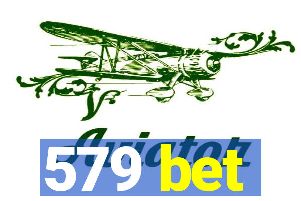 579 bet