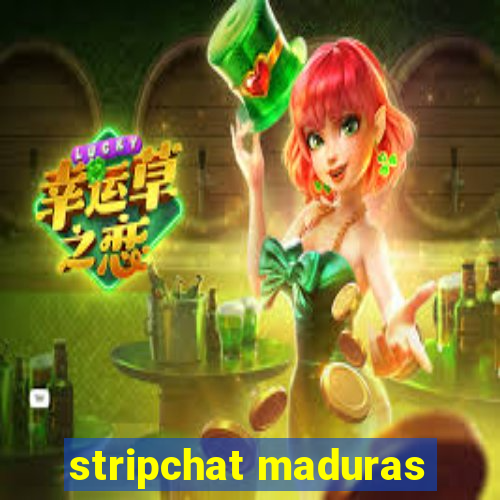 stripchat maduras