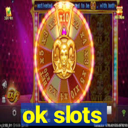 ok slots