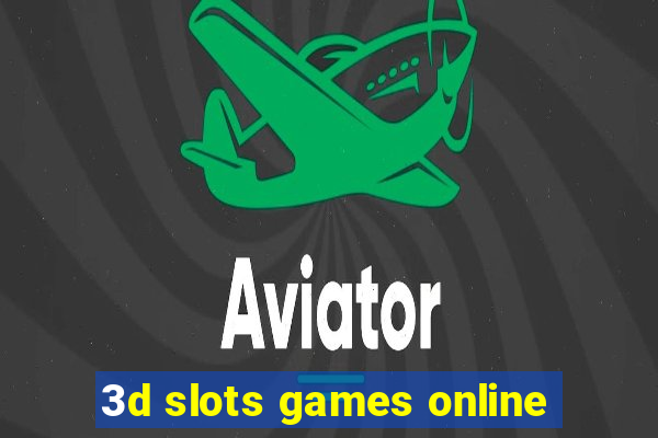 3d slots games online