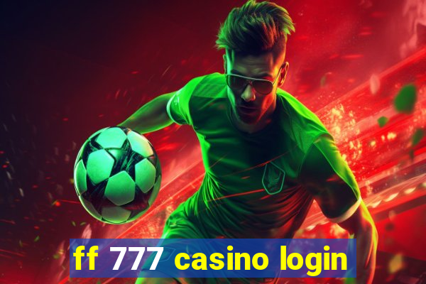 ff 777 casino login