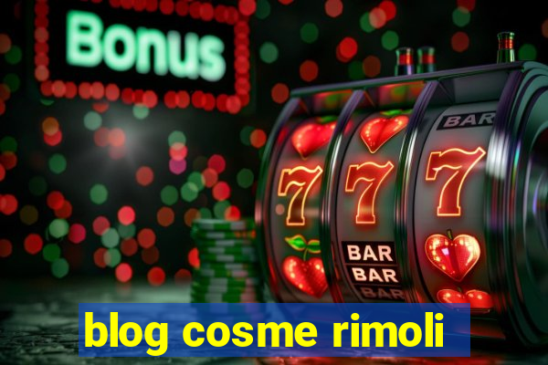 blog cosme rimoli