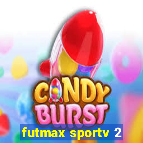 futmax sportv 2