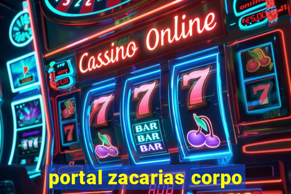 portal zacarias corpo