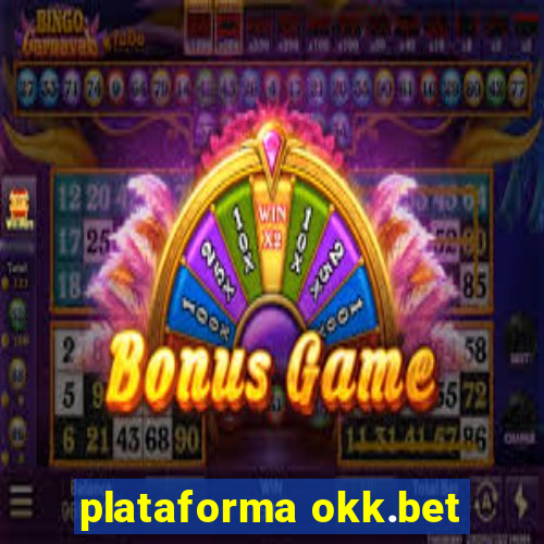 plataforma okk.bet