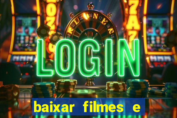 baixar filmes e séries mp4