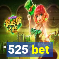 525 bet