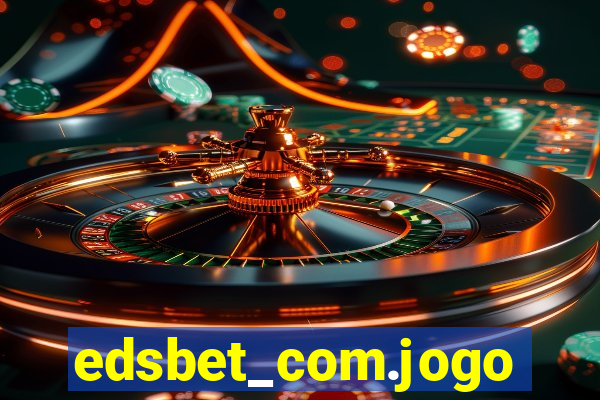 edsbet_com.jogos.app