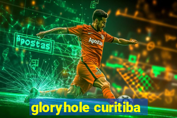 gloryhole curitiba