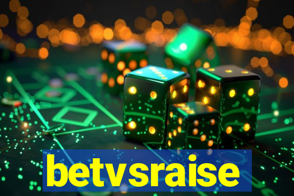 betvsraise