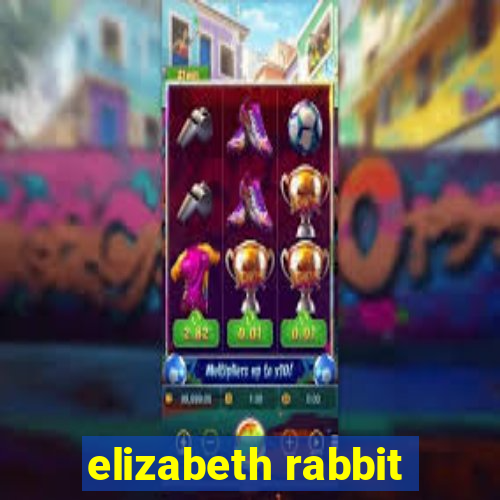 elizabeth rabbit