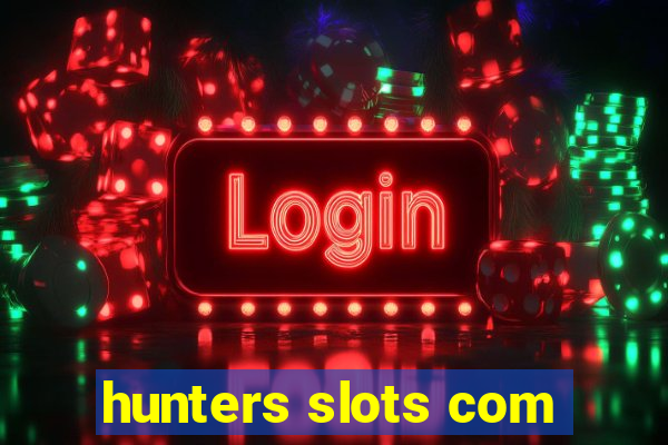 hunters slots com