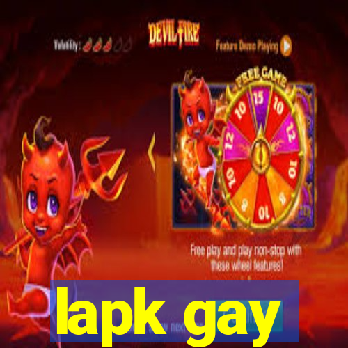 lapk gay