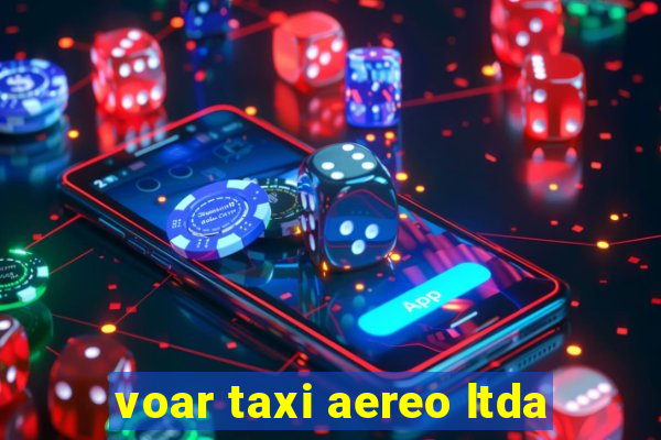 voar taxi aereo ltda