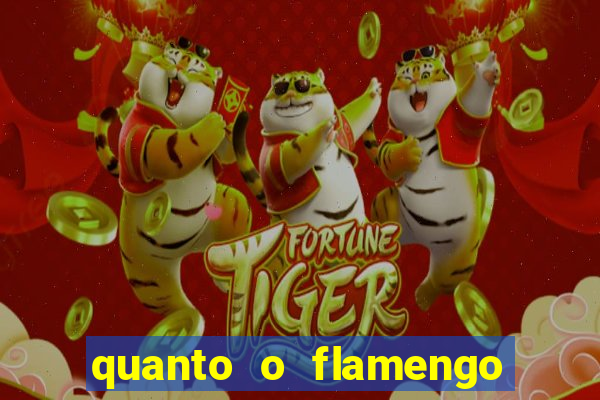 quanto o flamengo esta pagando no jogo de hoje