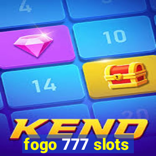 fogo 777 slots